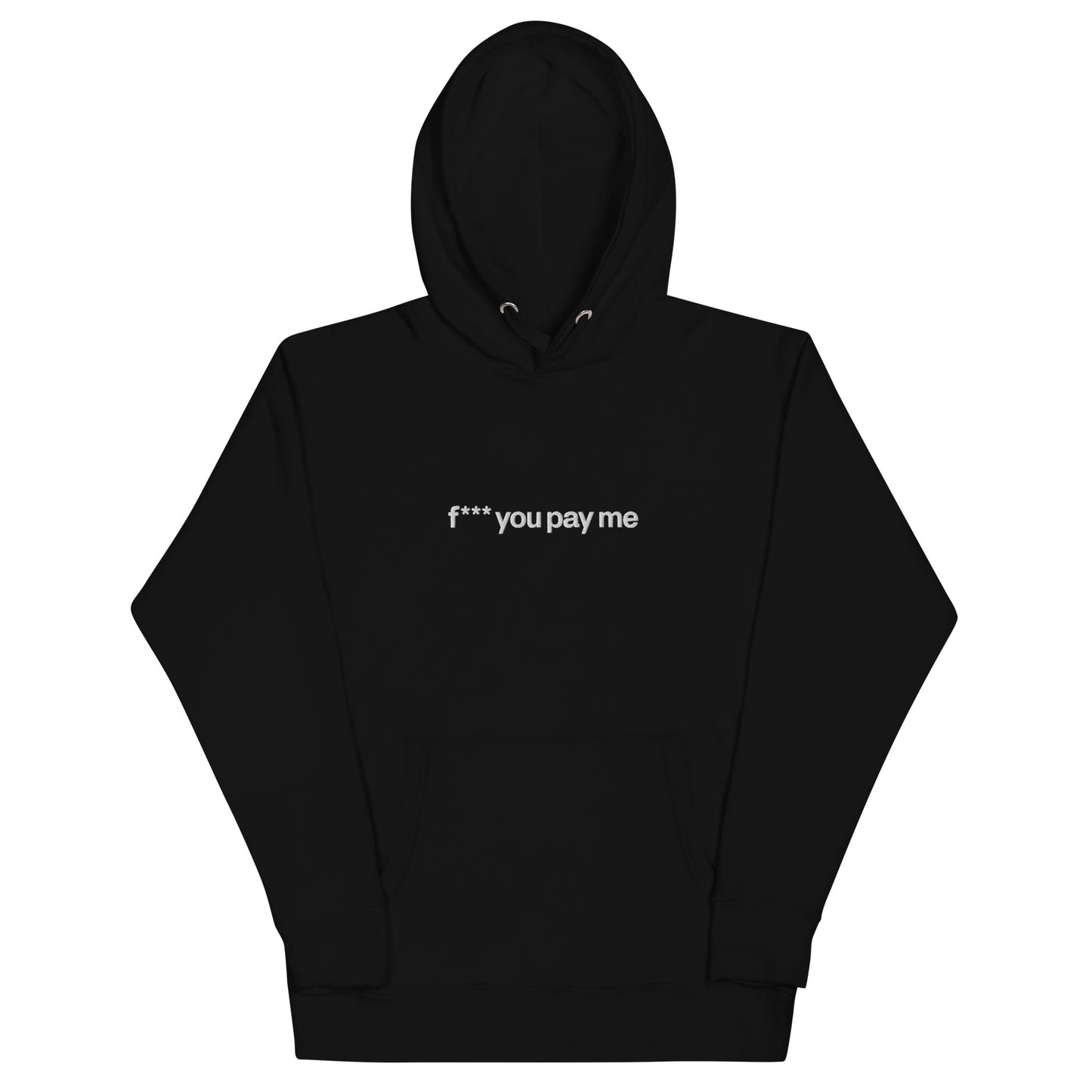 FU Pay Me Hoodie
