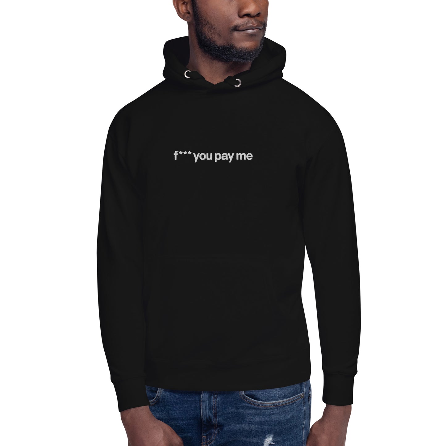 FU Pay Me Hoodie
